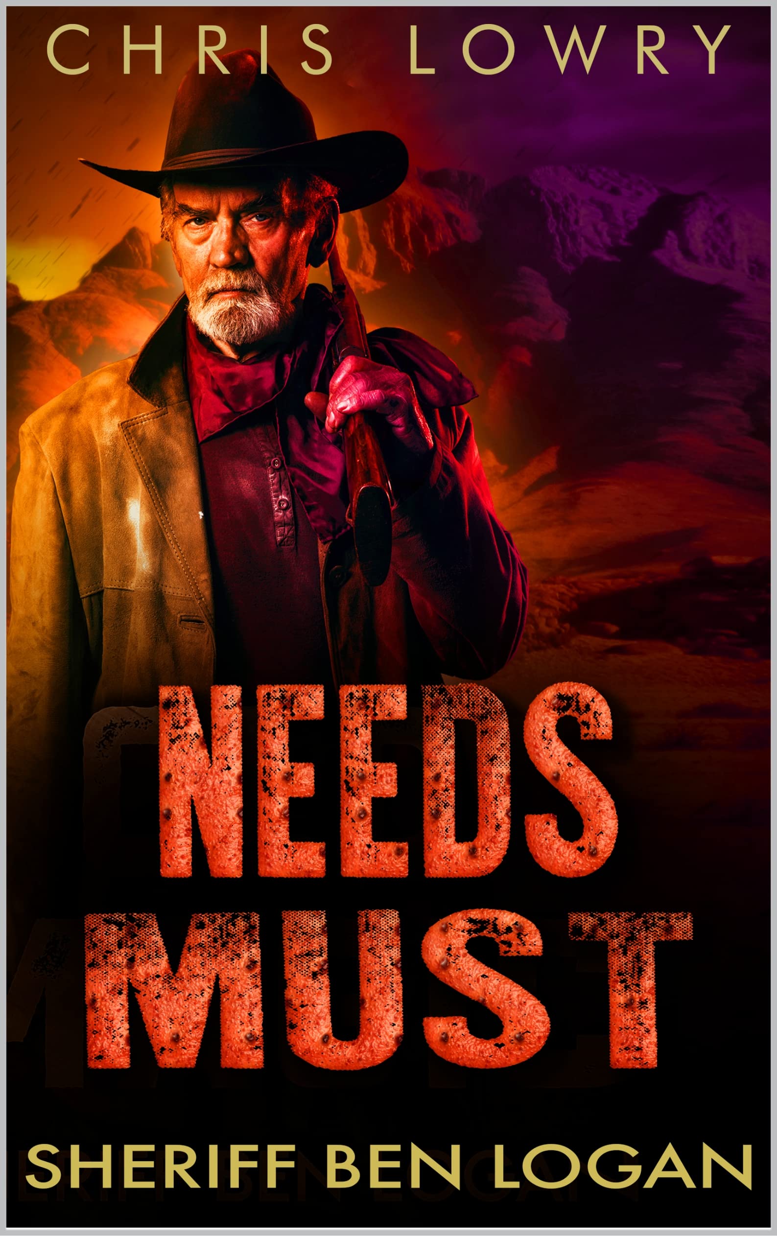 Needs Must - a modern urban fantasy western adventure: Sheriff Ben Logan series