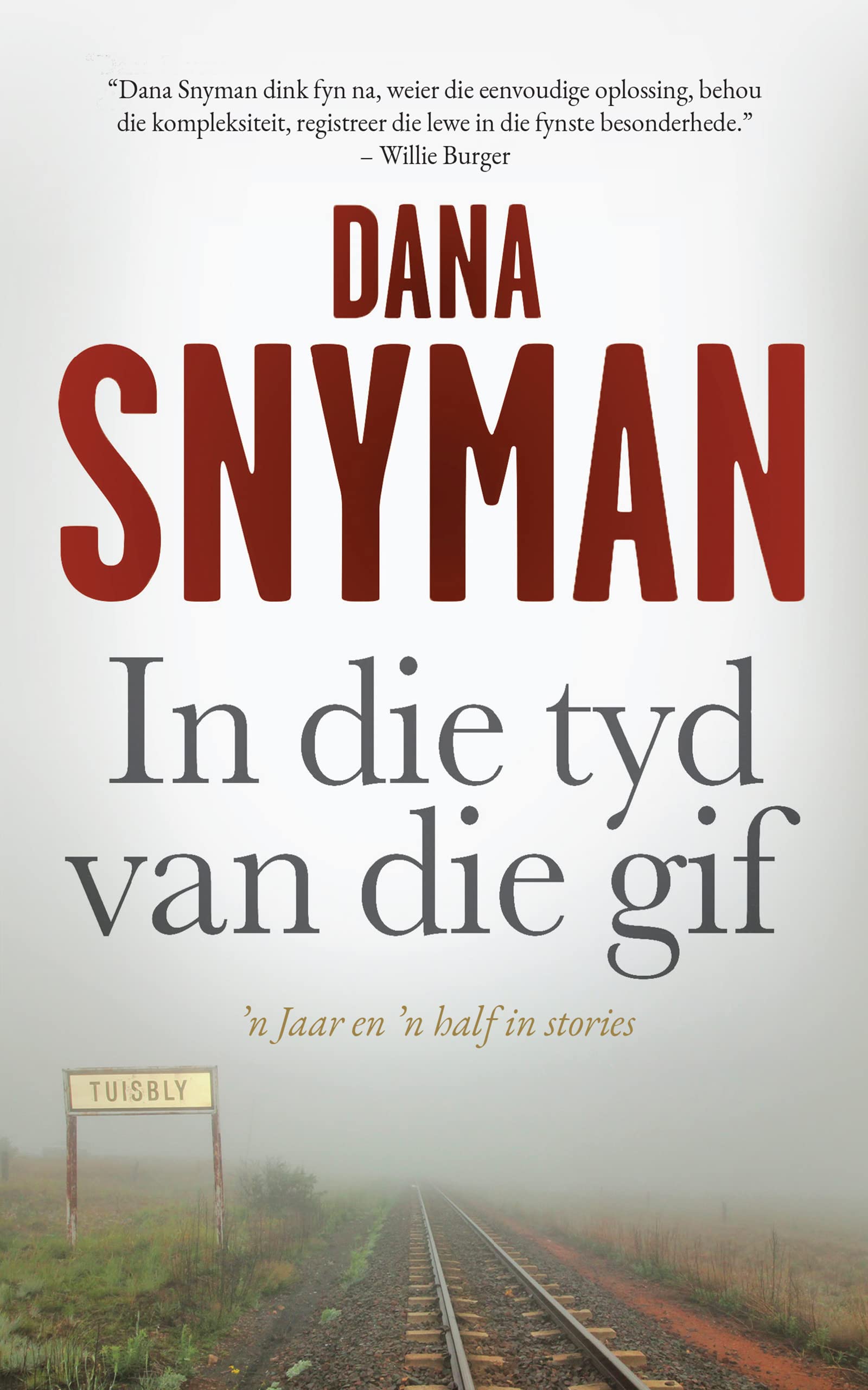 In die tyd van die gif: ’n Jaar en ’n half in stories