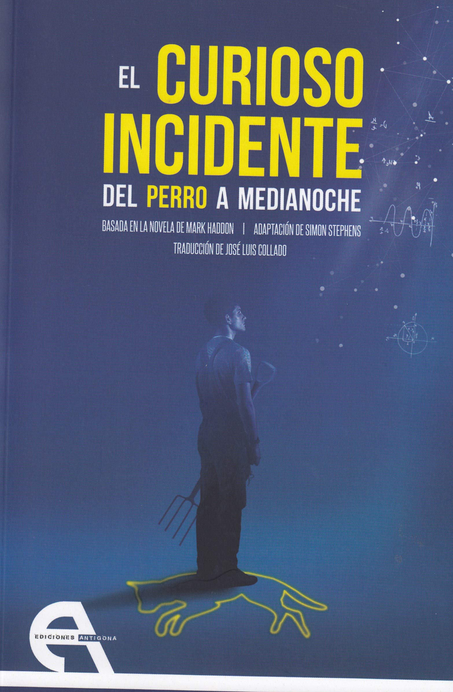 El Curioso Incidente Del Perro A Medianoche By Mark Haddon Goodreads