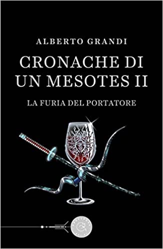 Cronache di un Mesotes II La furia del Portatore