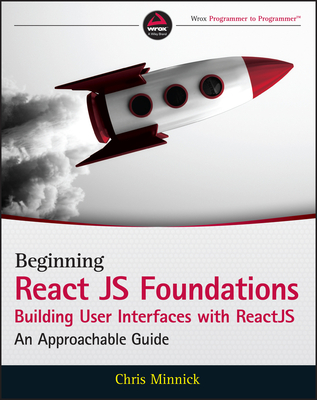 Beginning ReactJS Foundations Building User Interfaces with ReactJS: An ...