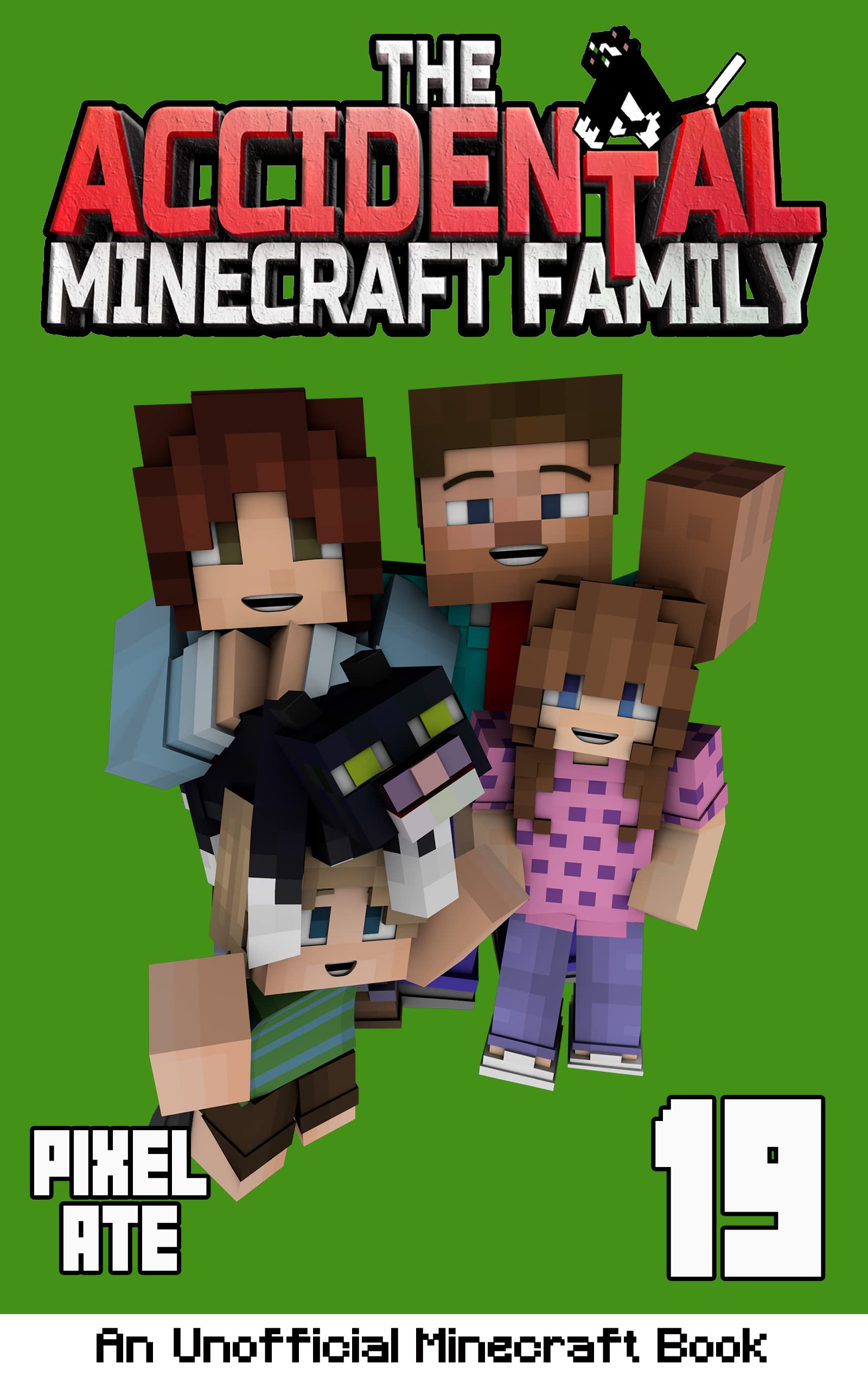The Accidental Minecraft Family: Book 19