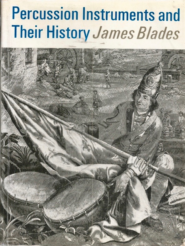 Percussion instruments and their history by James Blades Goodreads