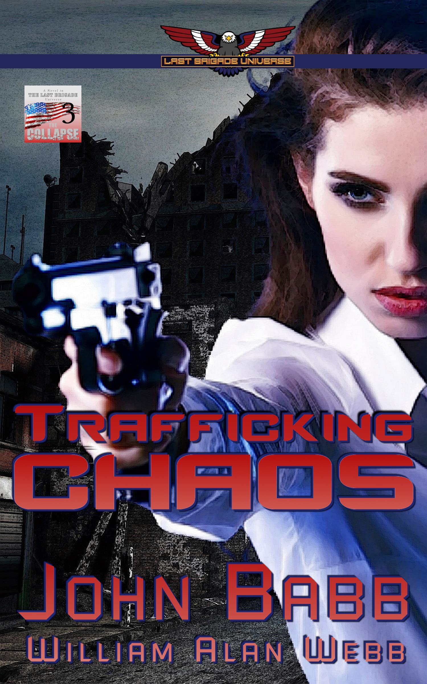 Trafficking Chaos: A Last Brigade Prequel