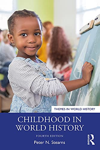 Childhood in World History by Peter N. Stearns | Goodreads