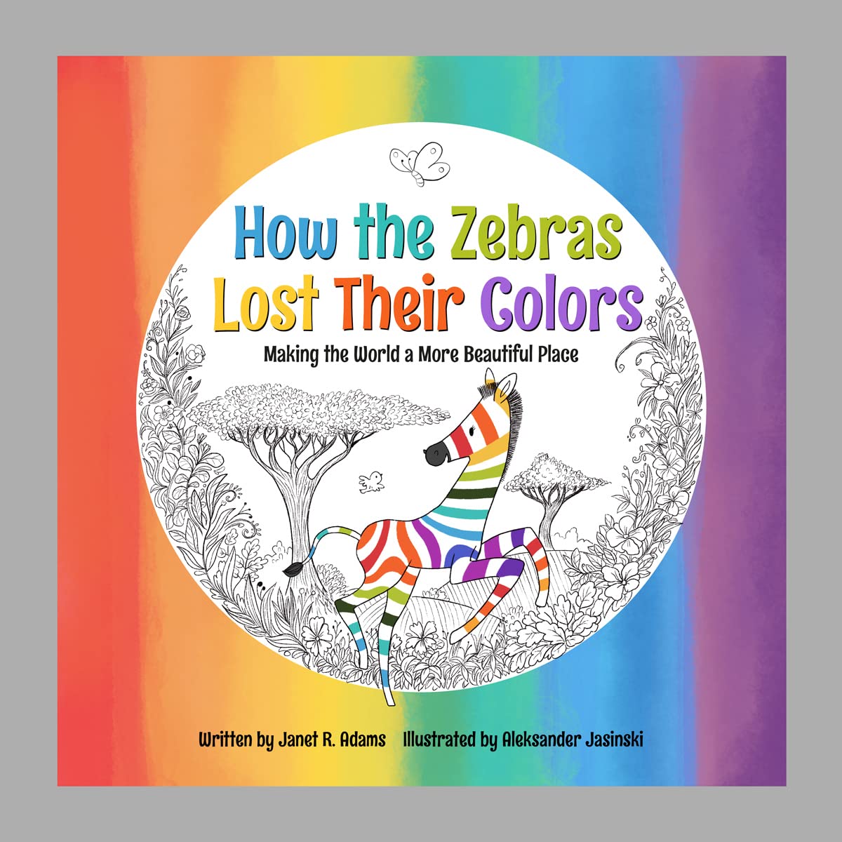 How the Zebras Lost Their Colors Making the World a More Beautiful