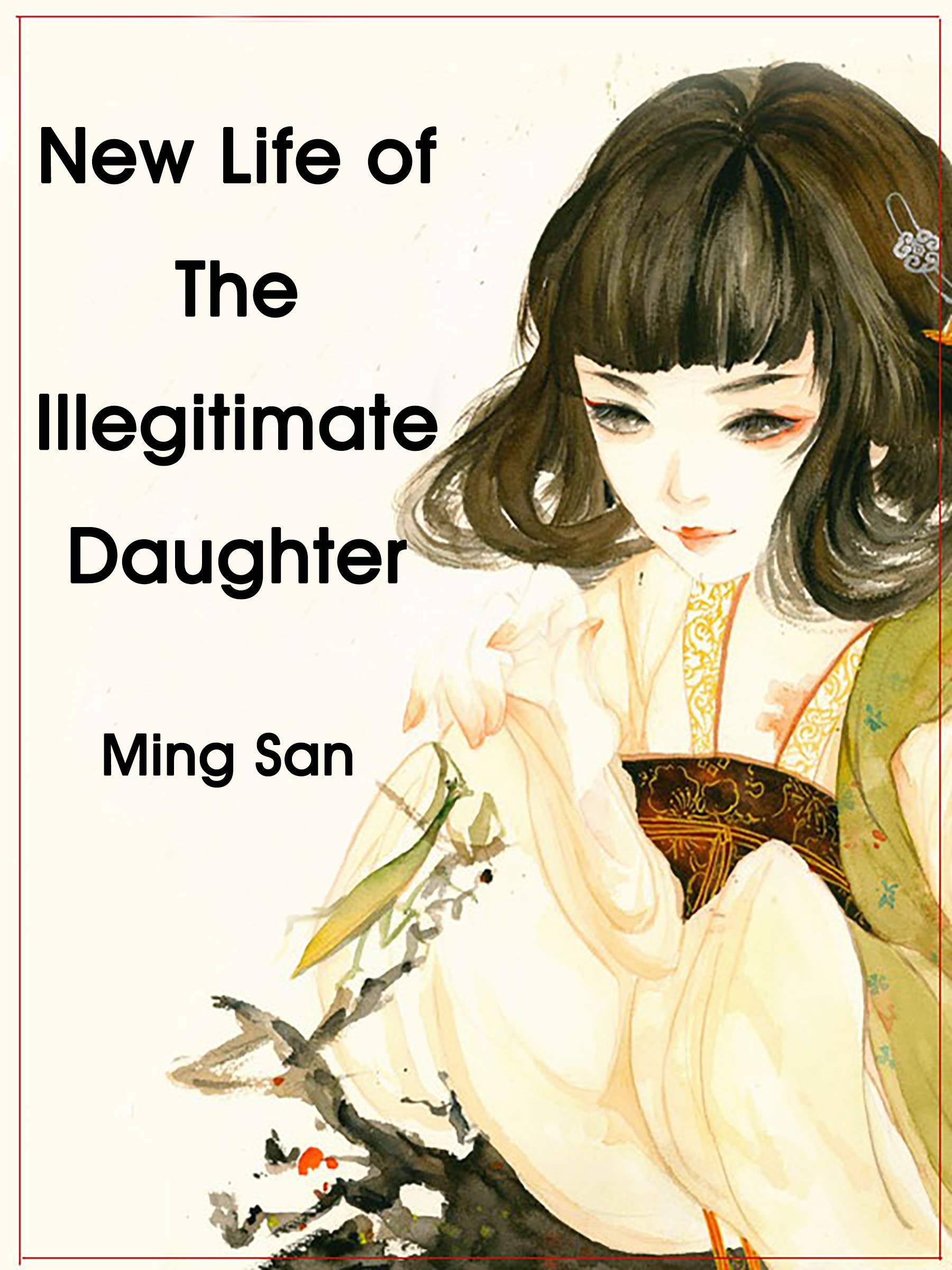New Life of The Illegitimate Daughter Volume 1 by Ming San Goodreads