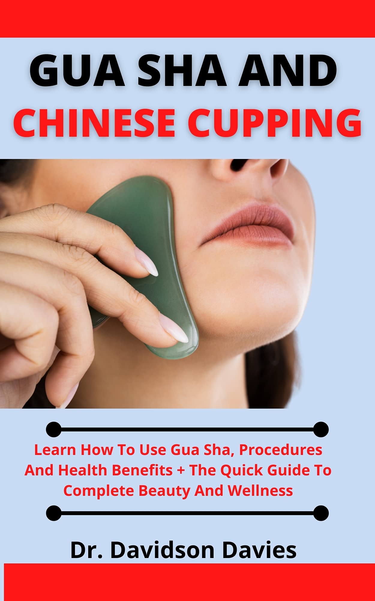 Gua Sha And Chinese Cupping Learn How To Use Gua Sha, Procedures And