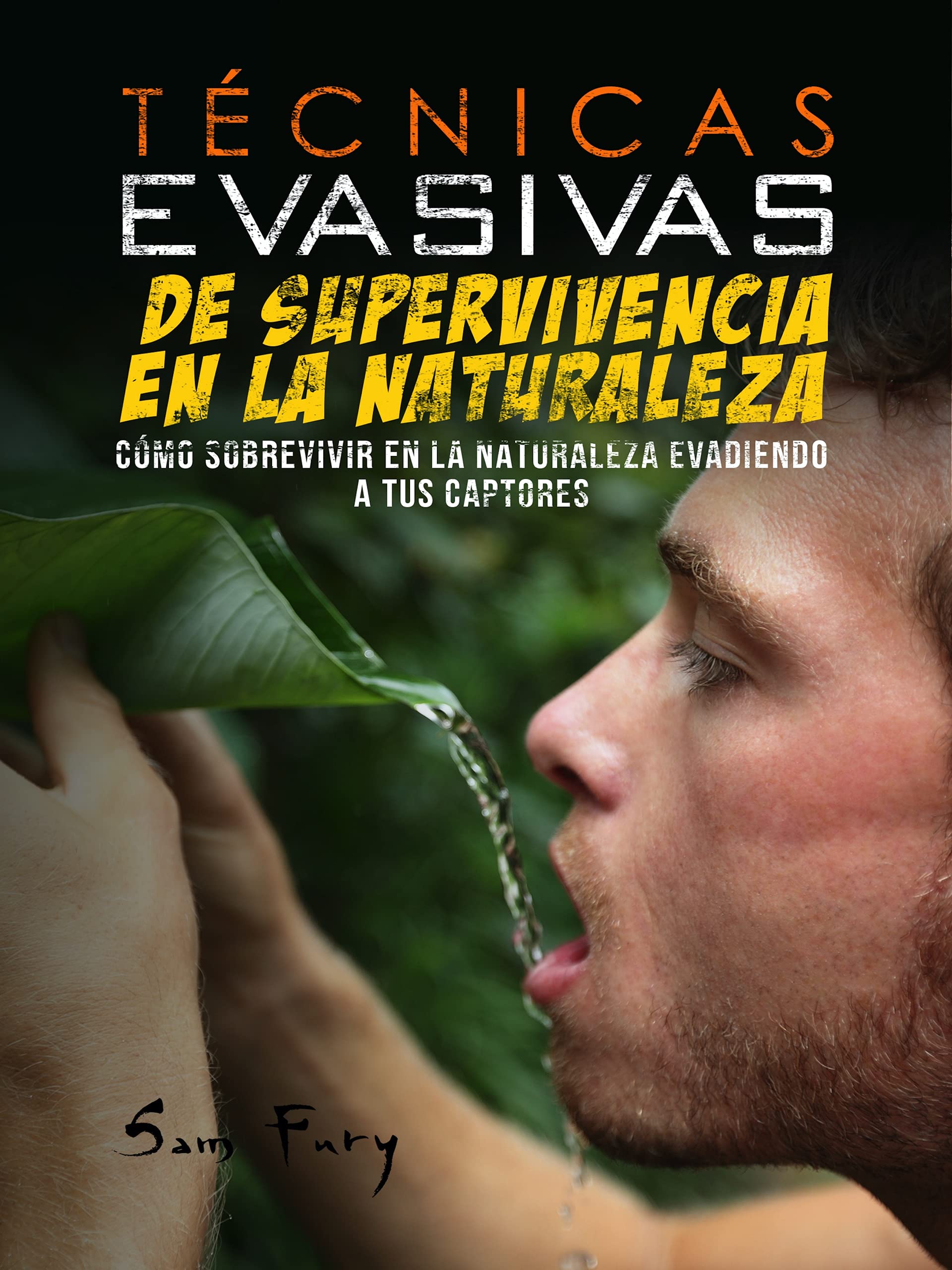 Técnicas Evasivas de Supervivencia en la Naturaleza Cómo Sobrevivir en la Naturaleza Evadiendo Técnicas Evasivas de Supervivencia en la Naturaleza Cómo Sobrevivir en la Naturaleza Evadiendo