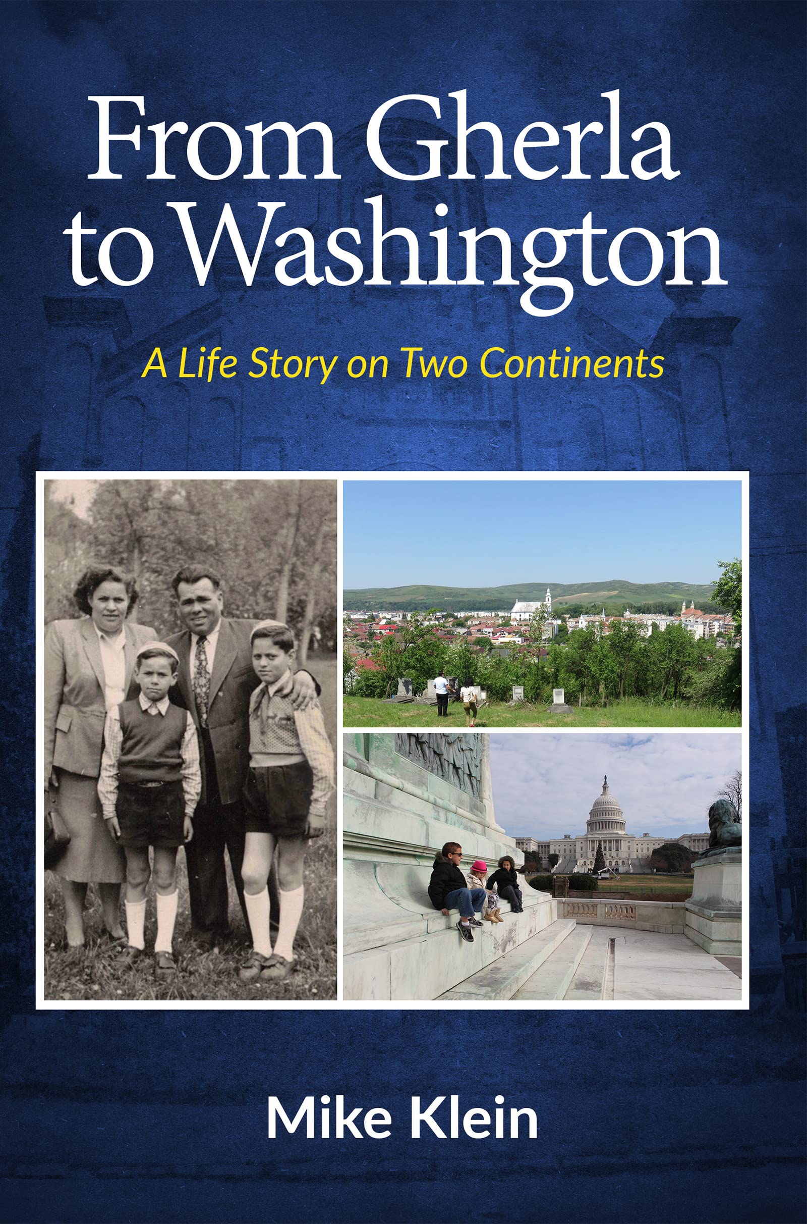 From Gherla to Washington: A Life Story on Two Continents