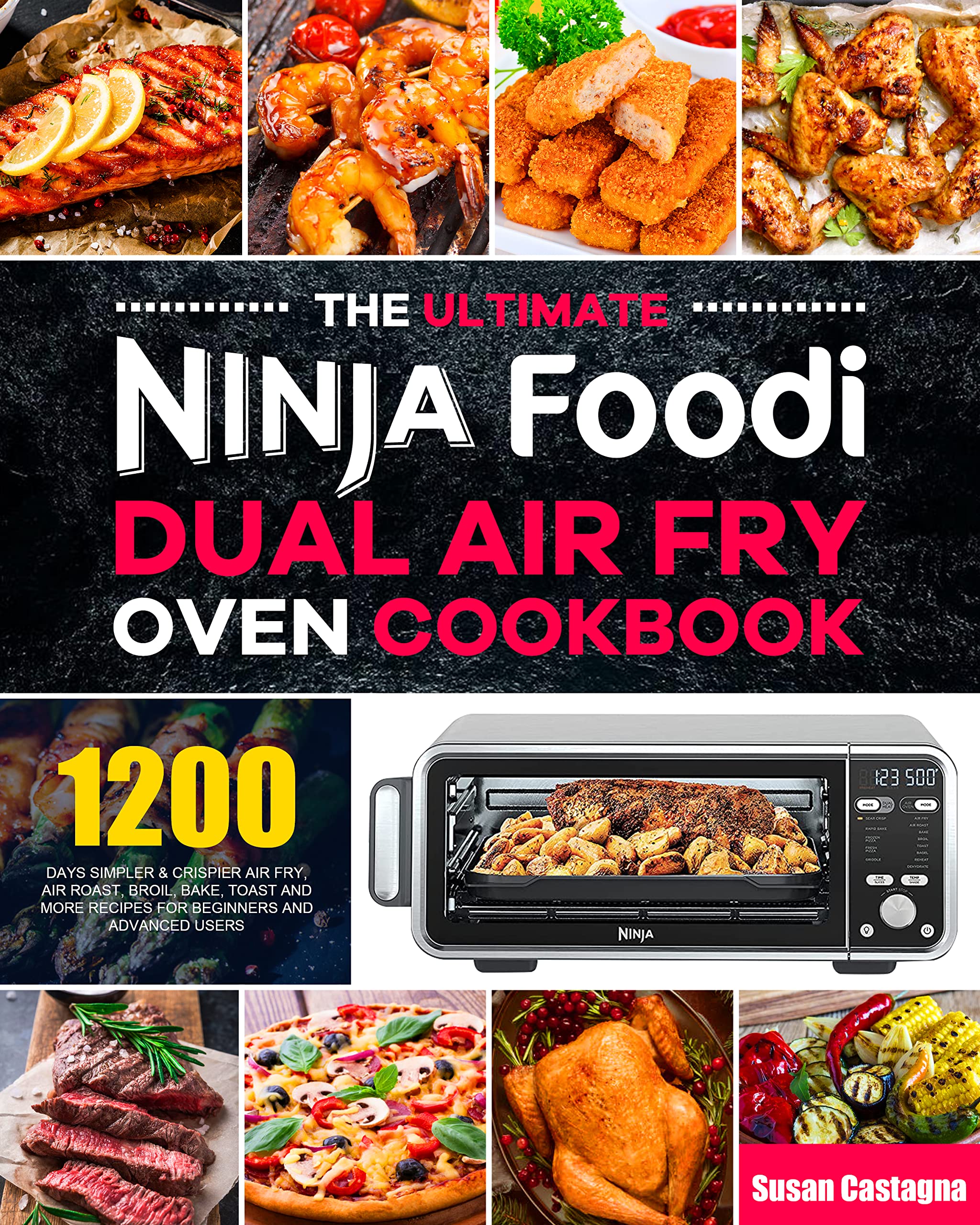 The Ultimate Ninja Foodi Dual Air Fry Oven Cookbook 1200 Days Simpler