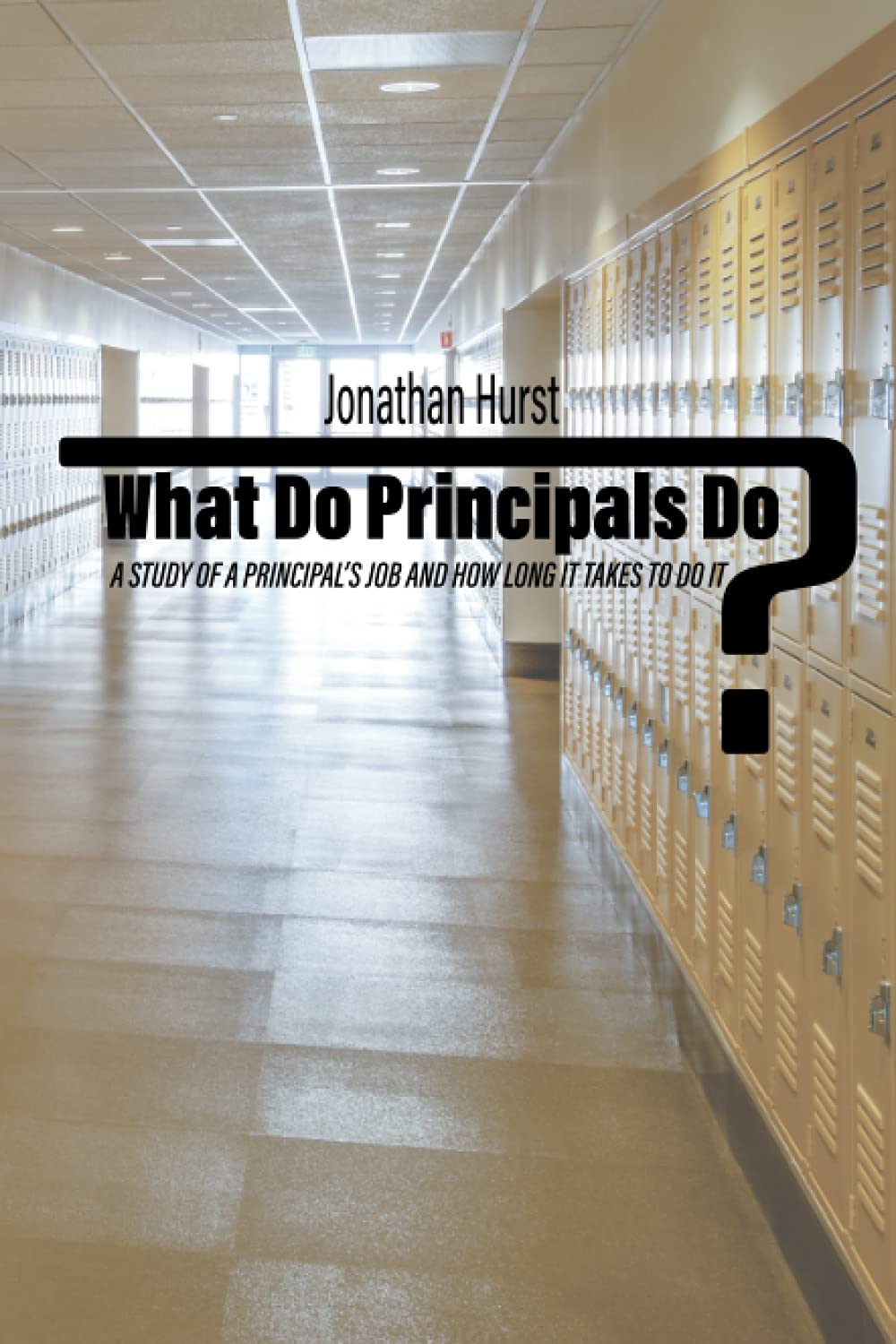 What Do Principals Do? A Study of a Principal’s Job and How Long It