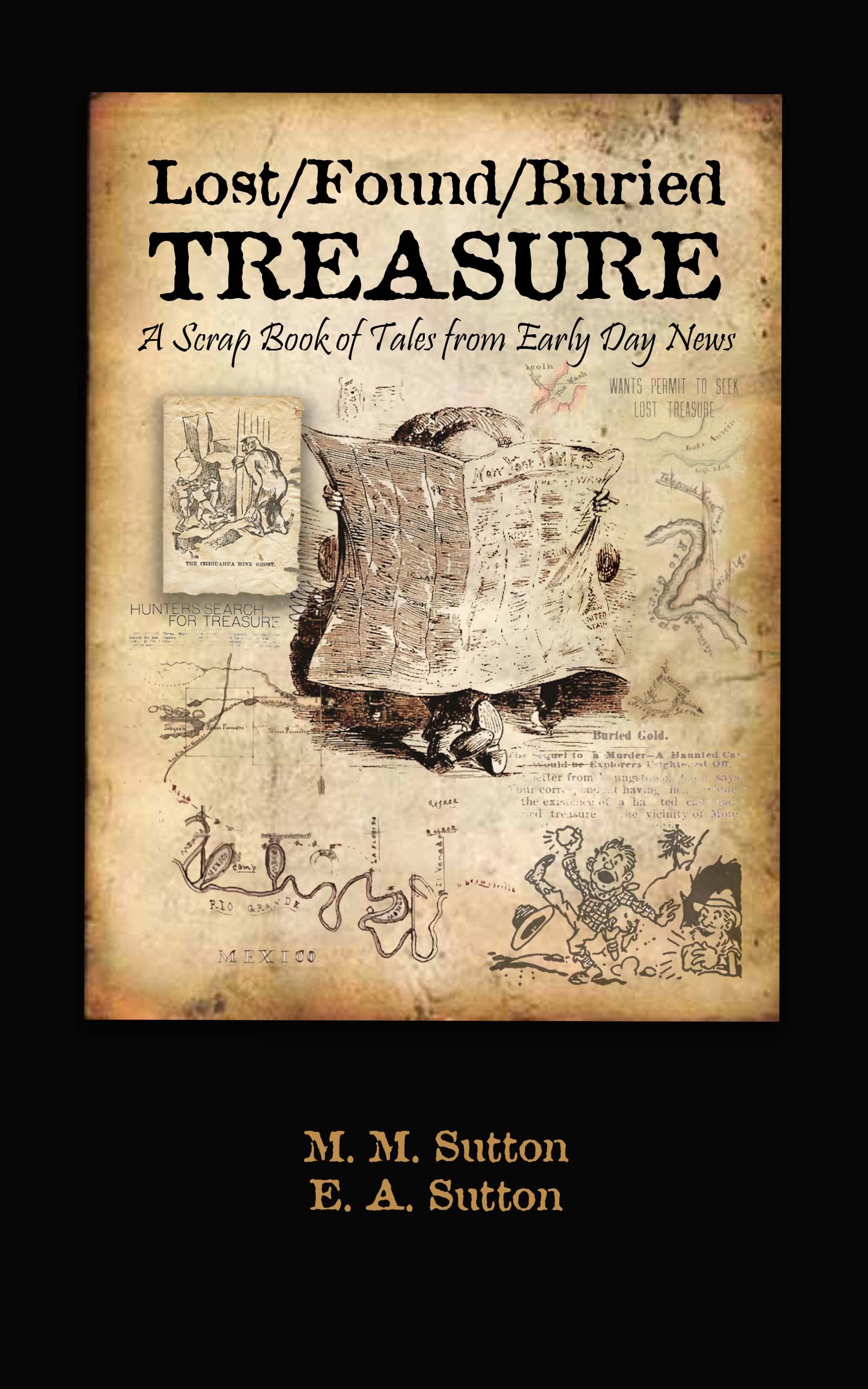 Lost/Found/Buried Treasure A Scrapbook of Tales from Early Day News by