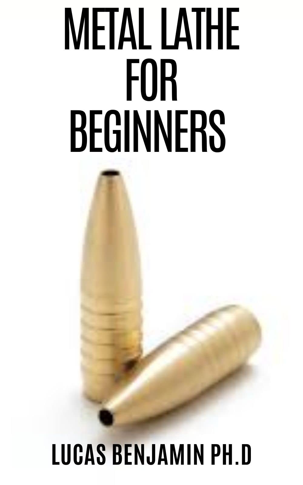 Metal Lathe For Beginners Practical, HandsOn Guide to Designing and Cutting Gears