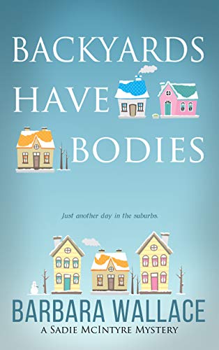 Backyards Have Bodies
