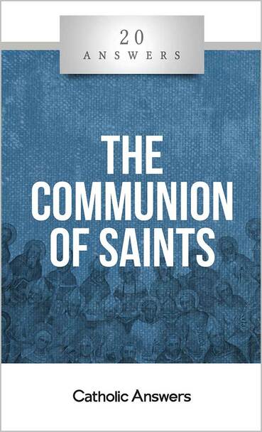 20 Answers : The Communion of Saints