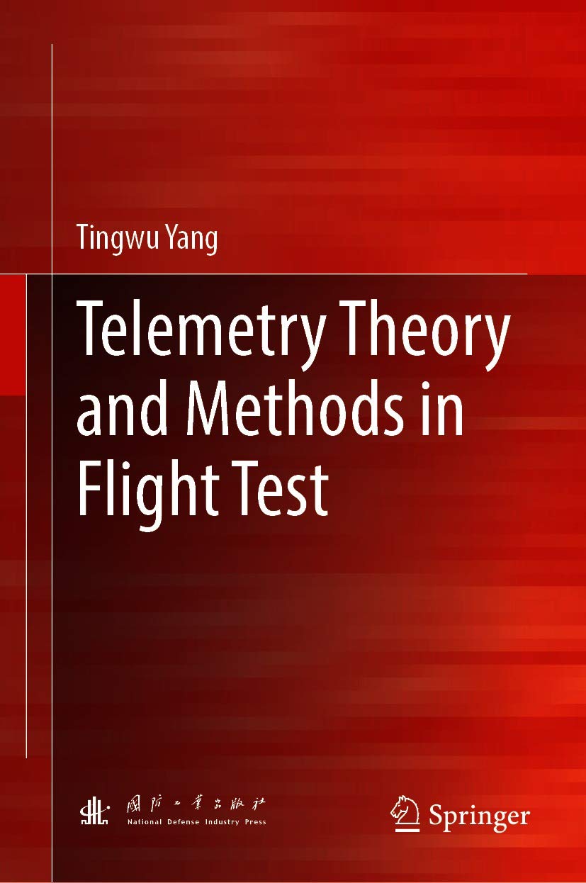 Telemetry Theory and Methods in Flight Test by Tingwu Yang | Goodreads