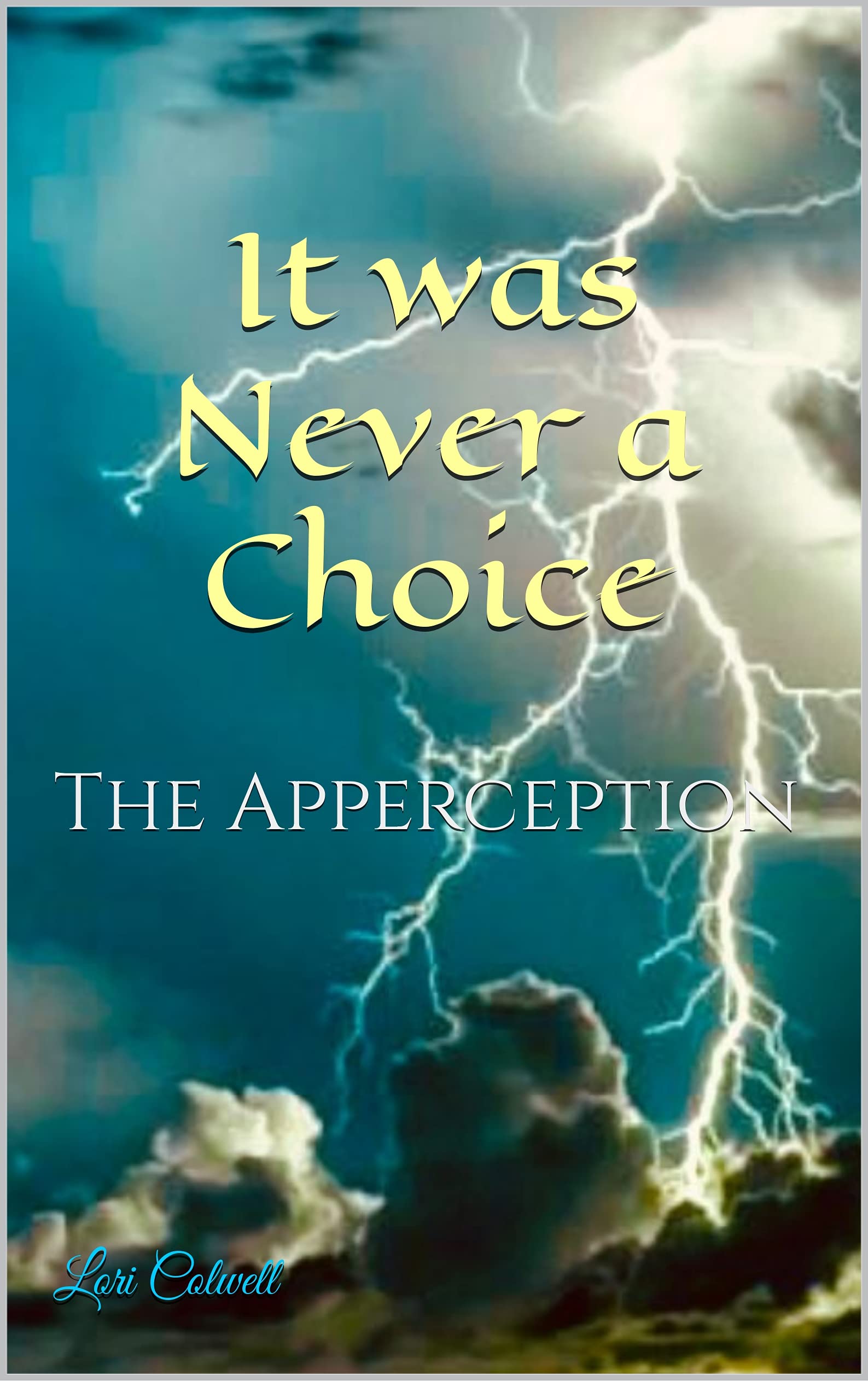 It was Never a Choice: The Apperception