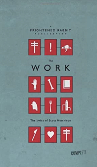 The Work: The Lyrics of Scott Hutchison