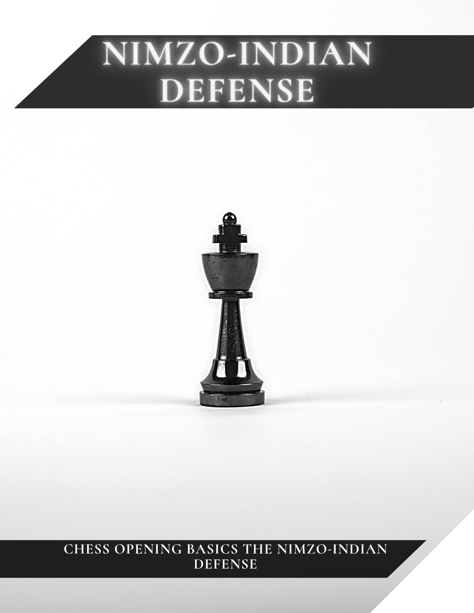NIMZOINDIAN DEFENSE CHESS OPENING BASICS THЕ NIMZOINDIAN DEFENSE by