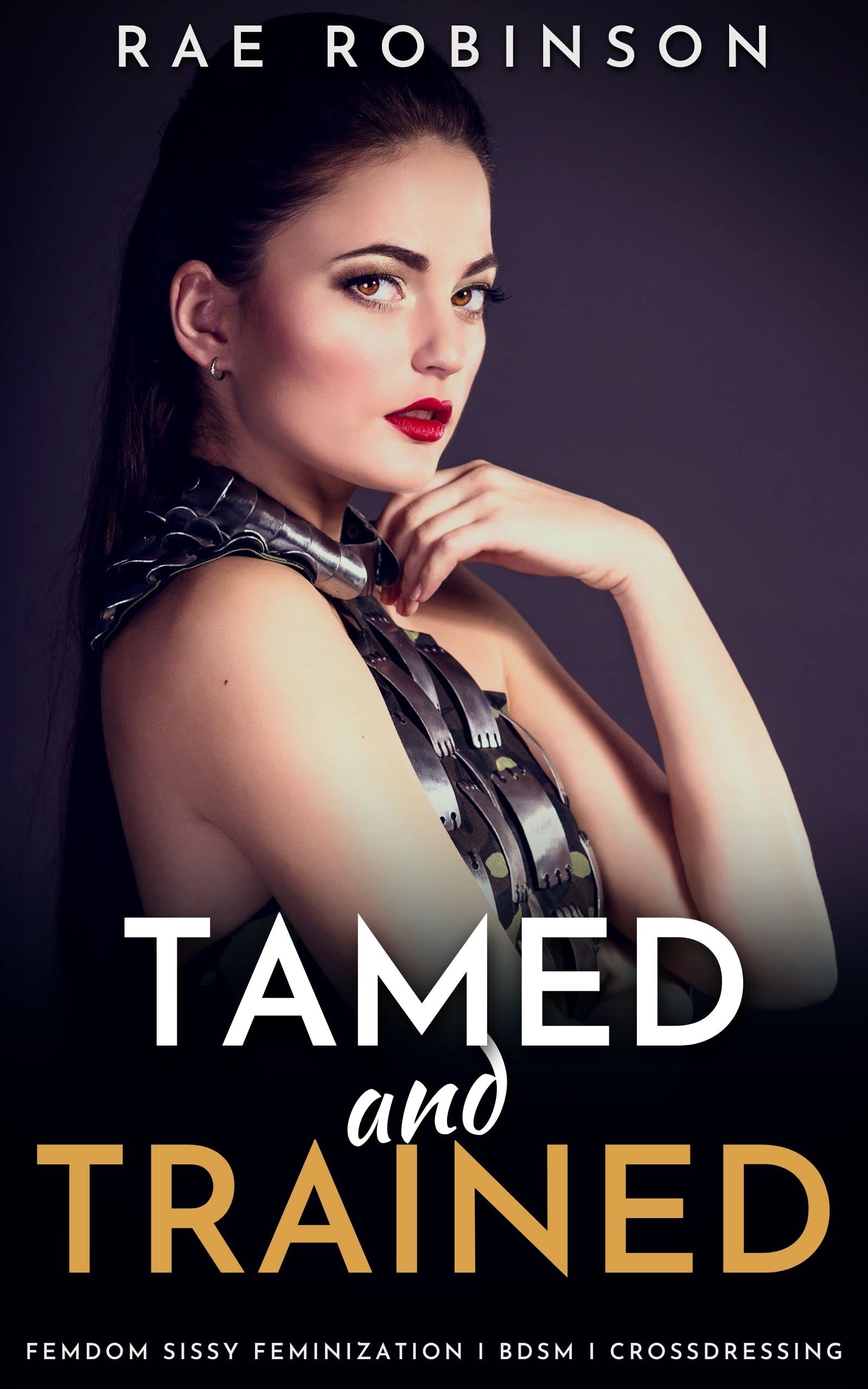 tamed-trained-femdom-sissy-feminization-bdsm-crossdressing-by-rae