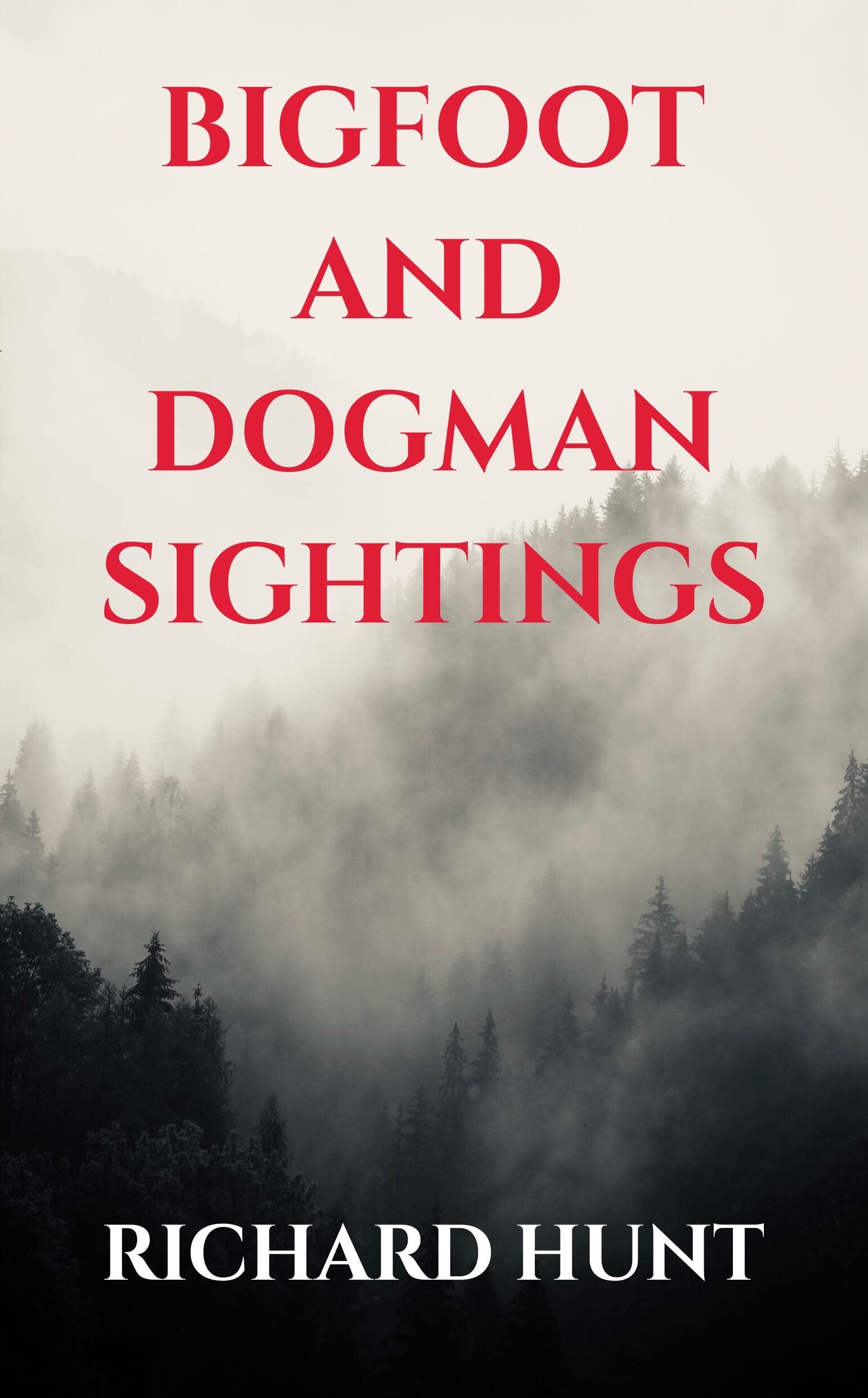 Bigfoot and Dogman Sightings: A Collection of Unsettling Encounters
