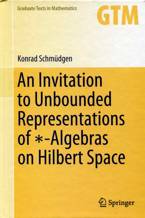 An Invitation to Unbounded Representations of *-Algebras on Hilbert Spaces book cover