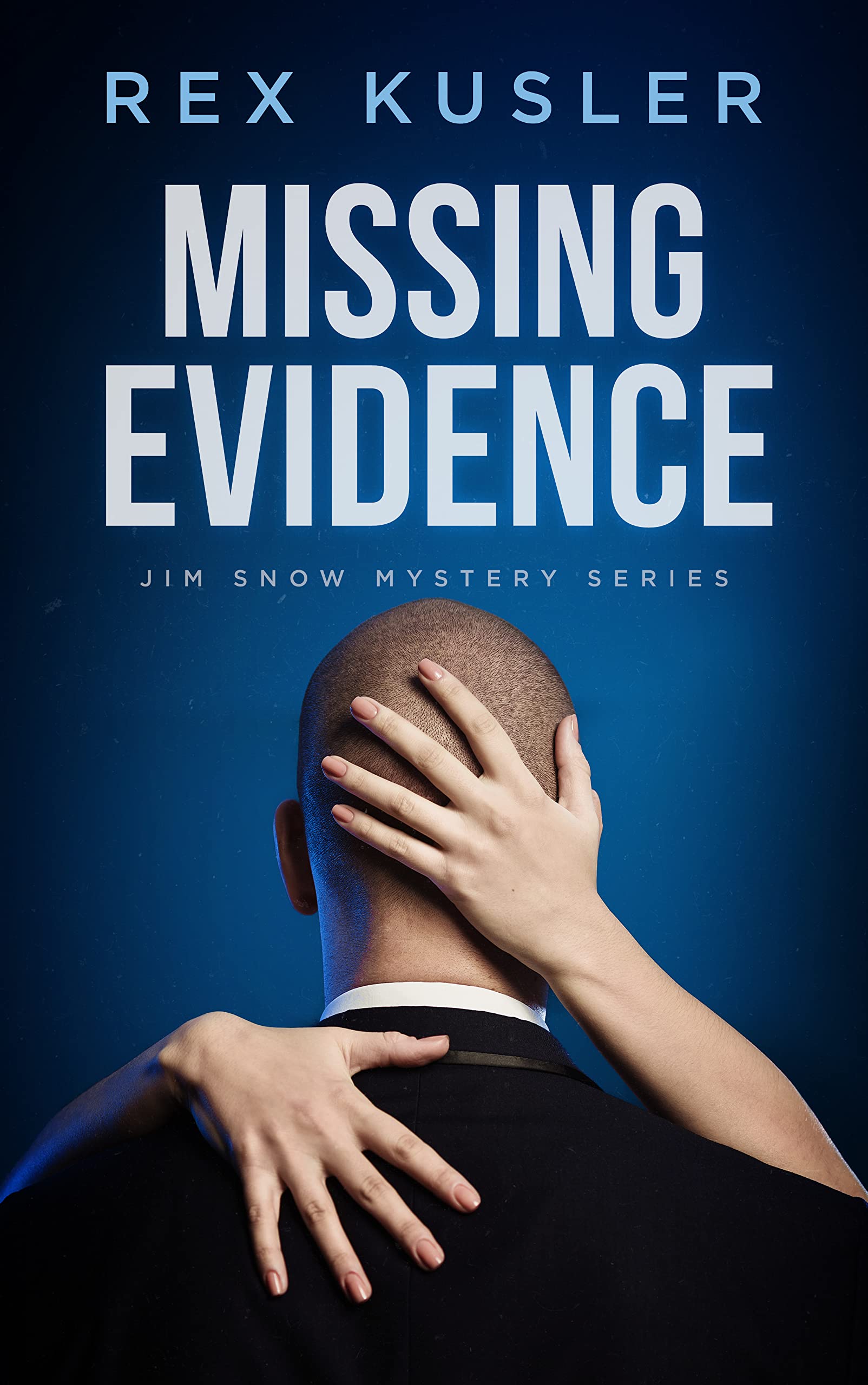 Missing Evidence (Jim Snow Mystery Book 2) by Rex Kusler Goodreads