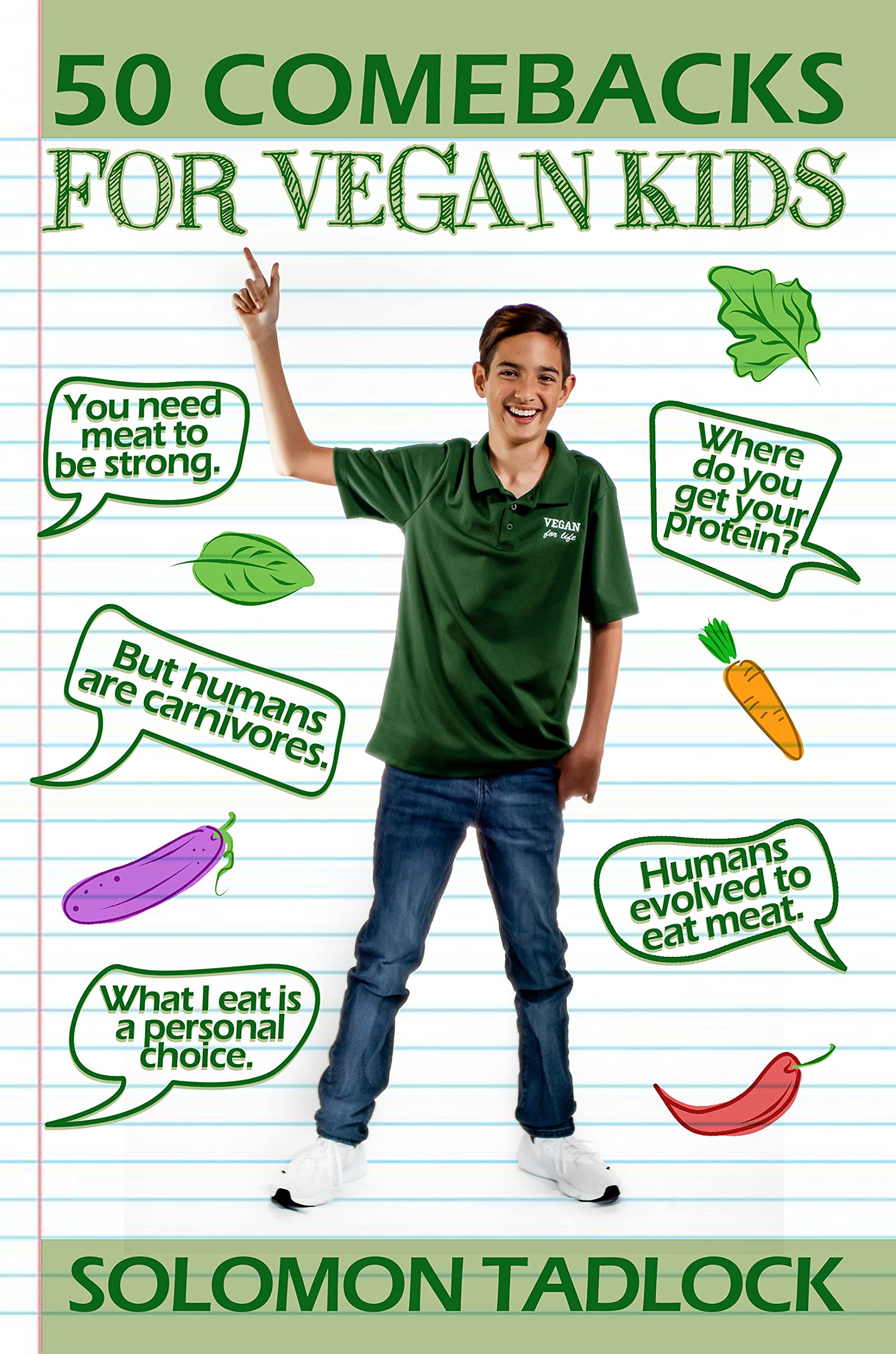 50 Comebacks For Vegan Kids by Solomon Tadlock Goodreads