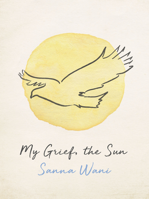 My Grief, the Sun