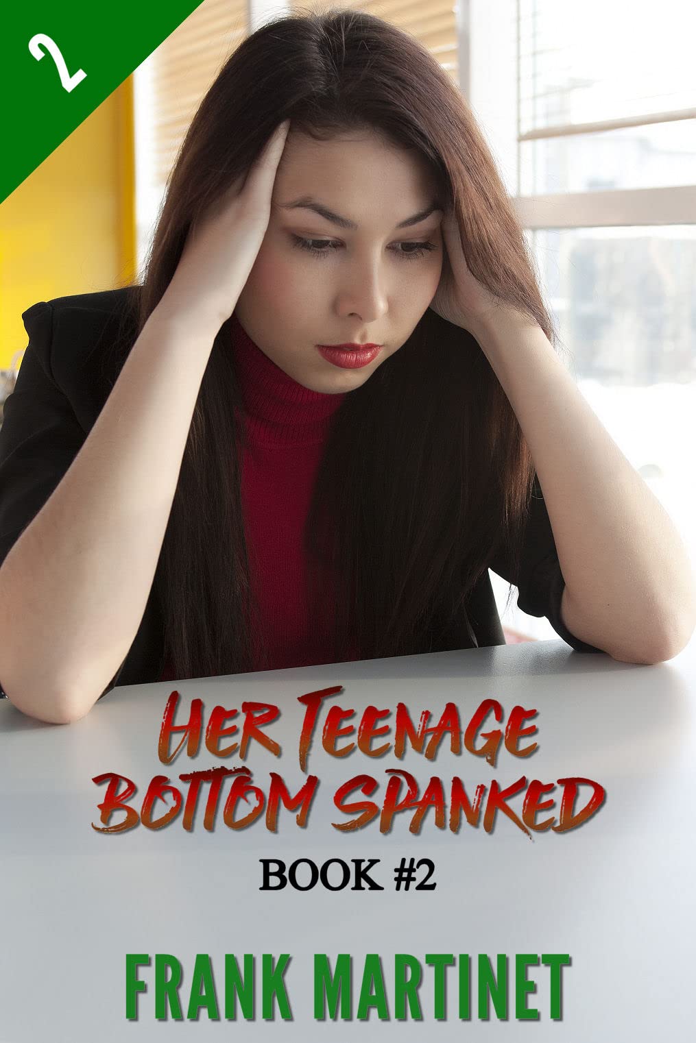 Her Teenage Bottom Spanked Book Two By Frank Martinet Goodreads