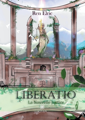 Liberatio: La nouvelle justice