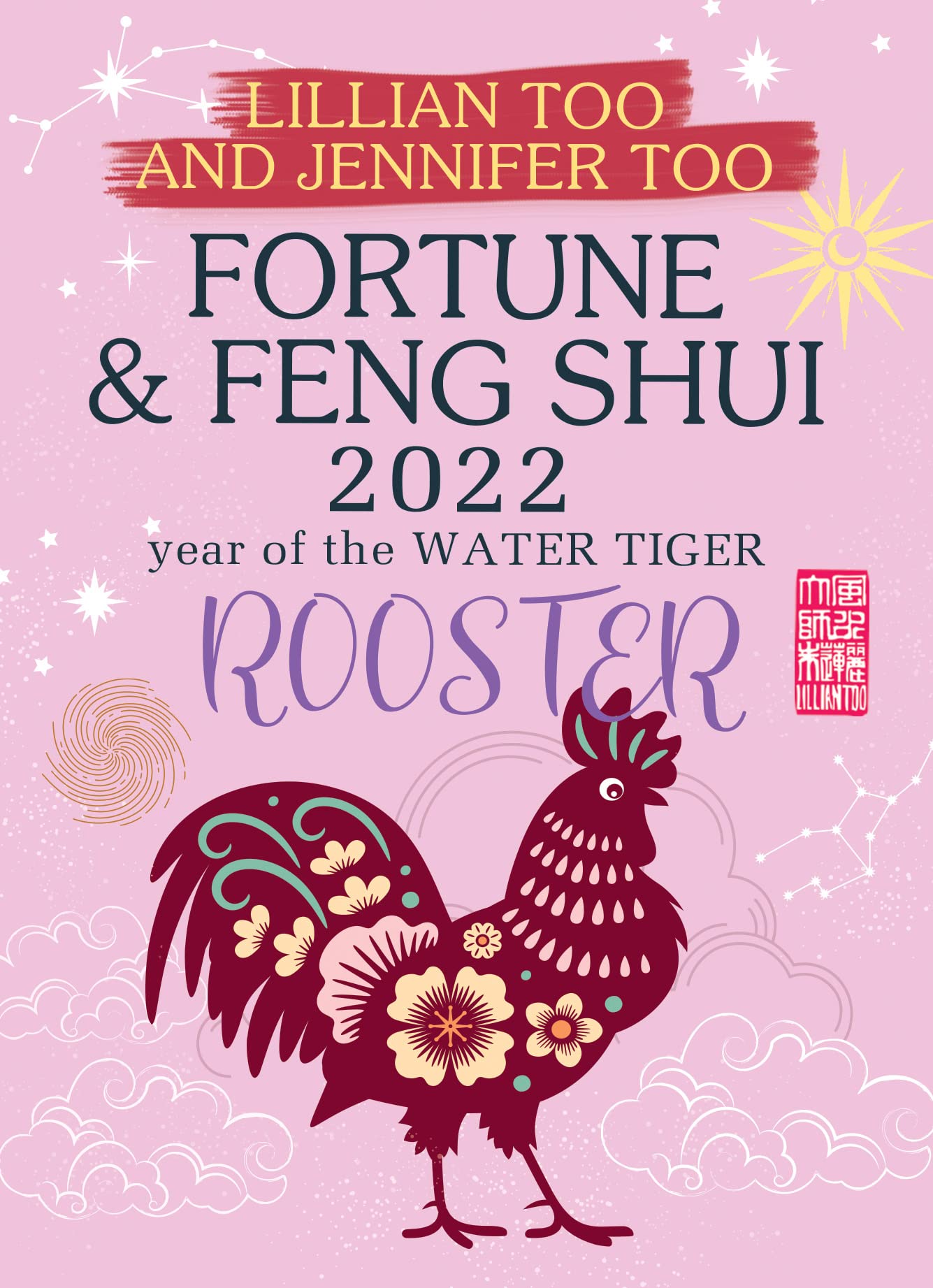 Fortune & Feng Shui 2022 ROOSTER by Lillian Too Goodreads