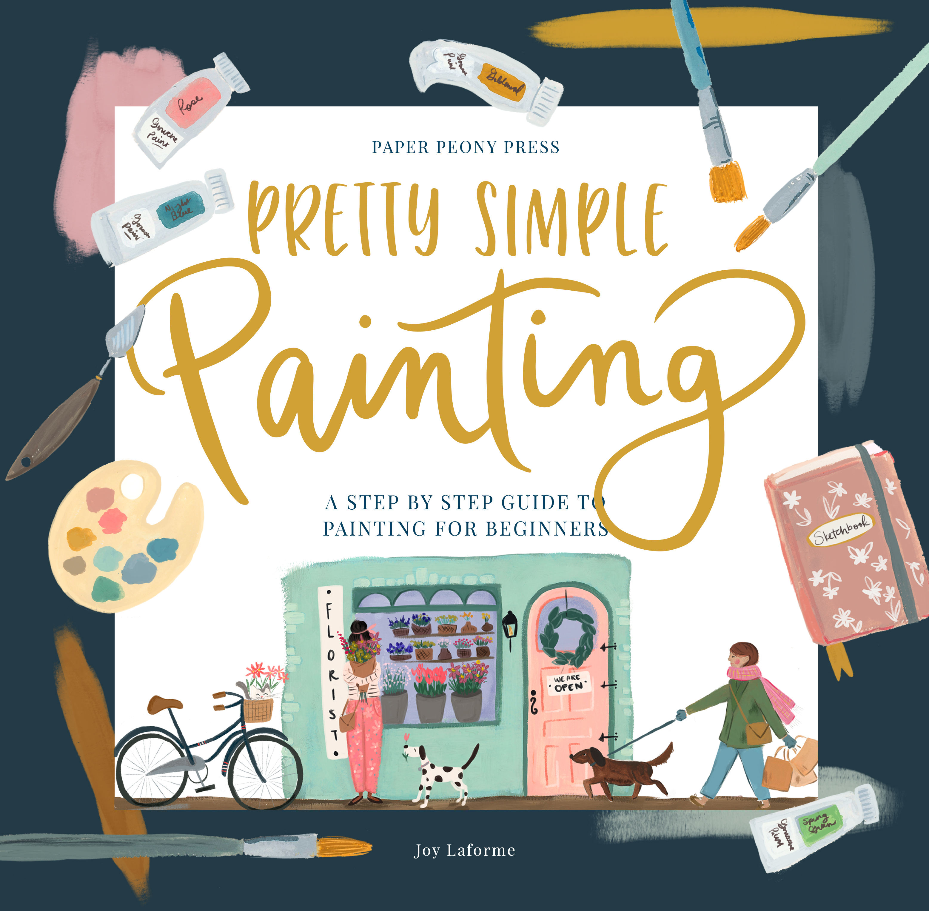 Pretty Simple Painting A Step by Step Guide to Painting