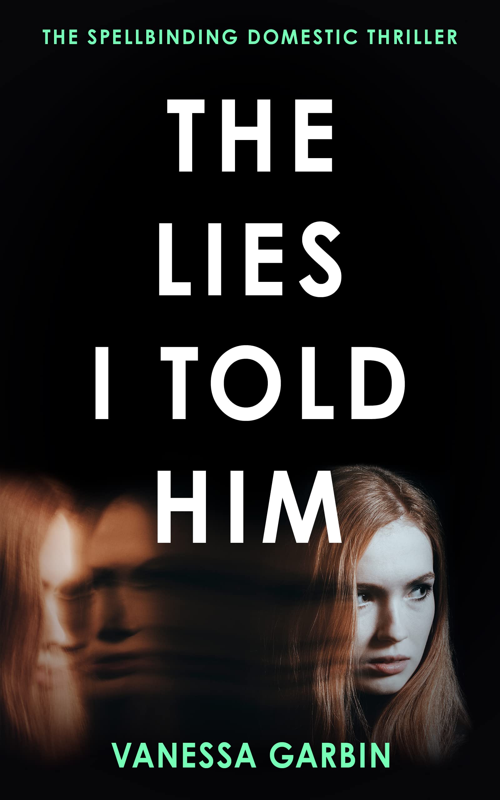 The Lies I Told Him