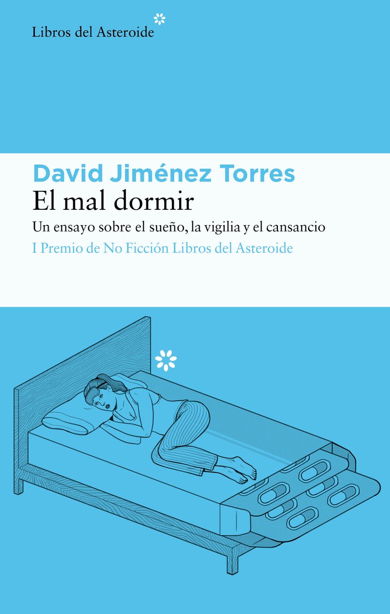 El mal dormir. Un ensayo sobre el sueño, la vigilia y el cansancio