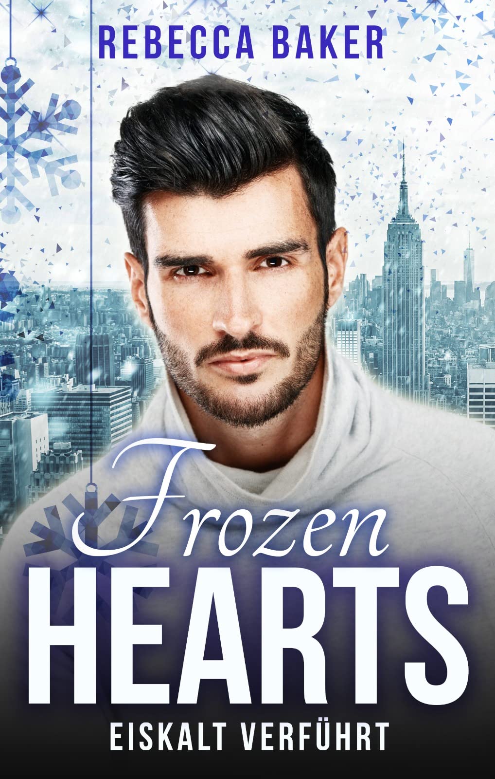 Frozen Hearts Eiskalt verführt by Rebecca Baker Goodreads