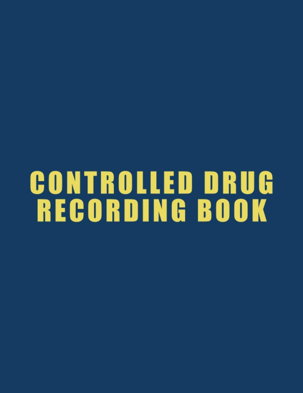 Controlled Drug Recording Book Daily Controlled Drug Record Book
