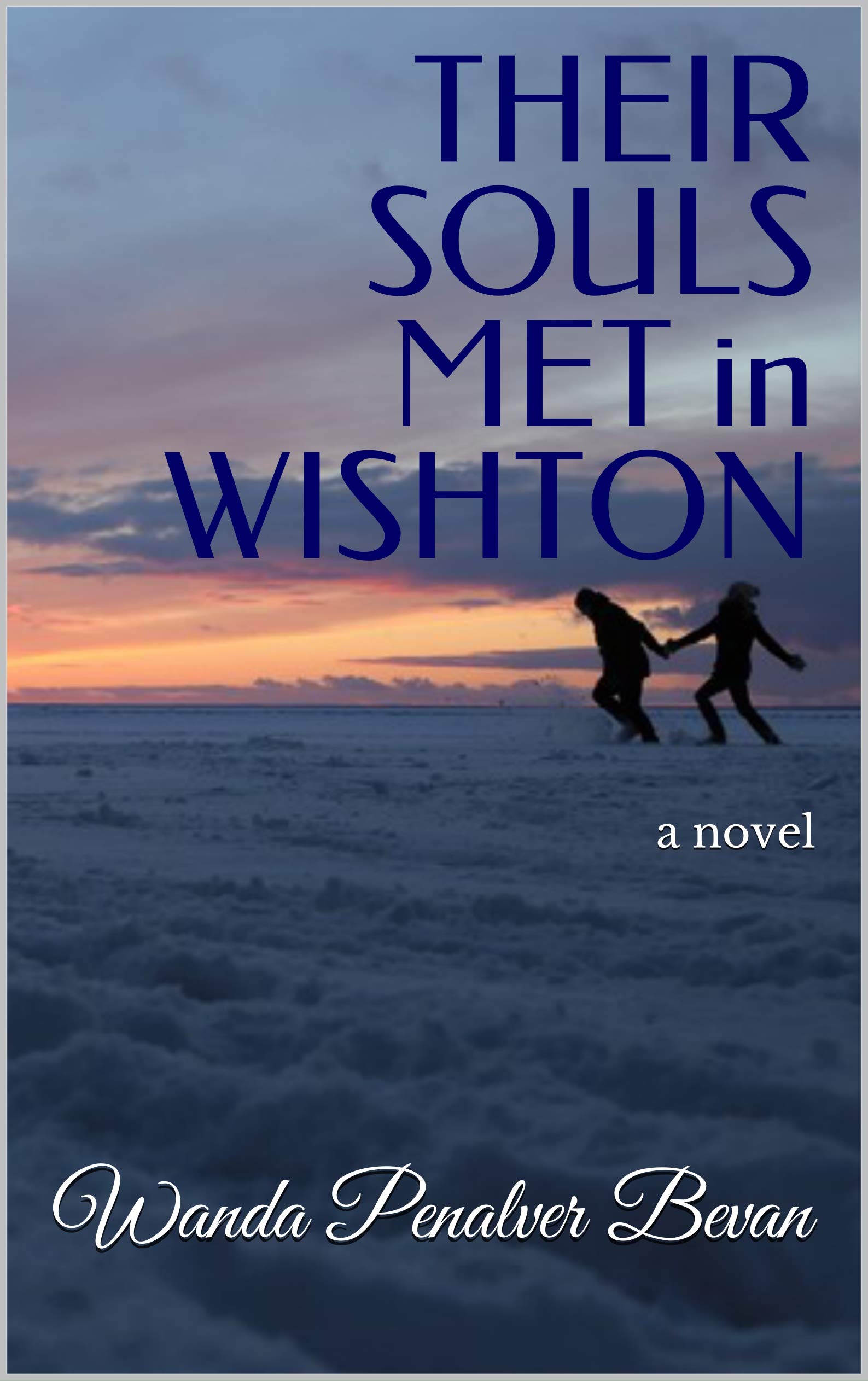 THEIR SOULS MET in WISHTON: A novel