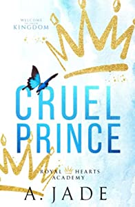 Cruel Prince (Royal Hearts Academy, #1)