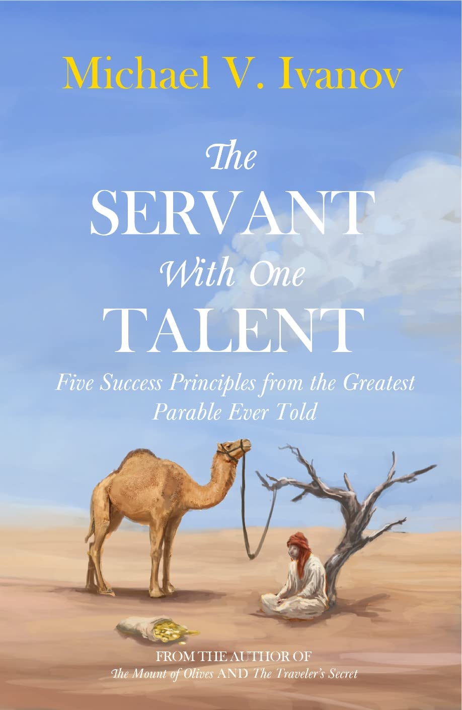 The Servant With One Talent: Five Success Principles from the Greatest Parable Ever Told
