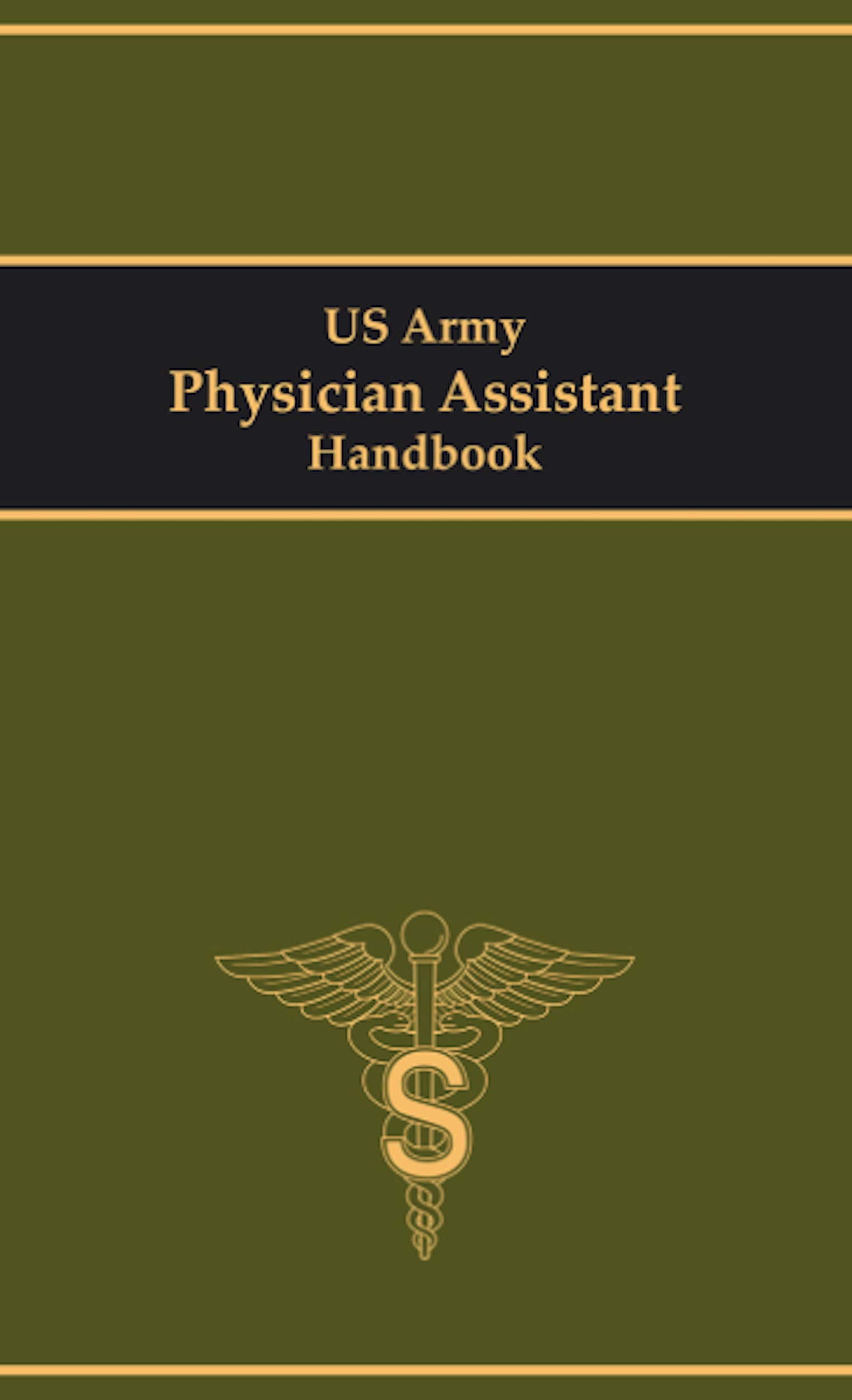 US Army Physician Assistant Handbook by U.S. Army Medical Department