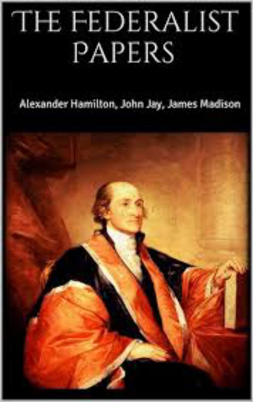 The Federalist Papers(Annotated Edition) by Alexander Hamilton Goodreads