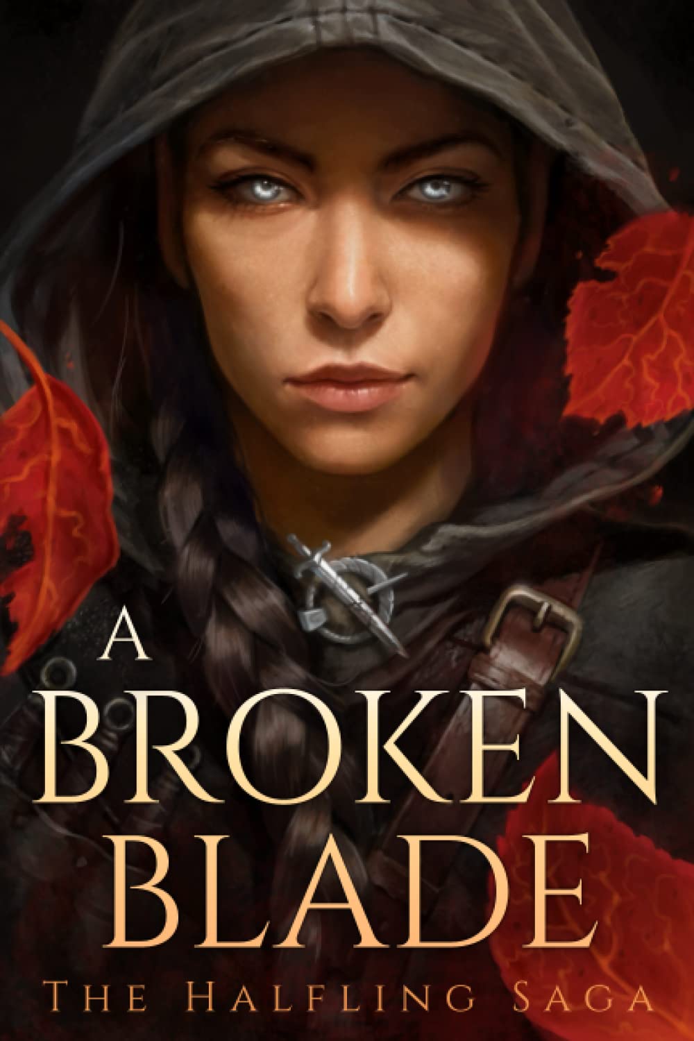 A Broken Blade (The Halfling Saga, #1)