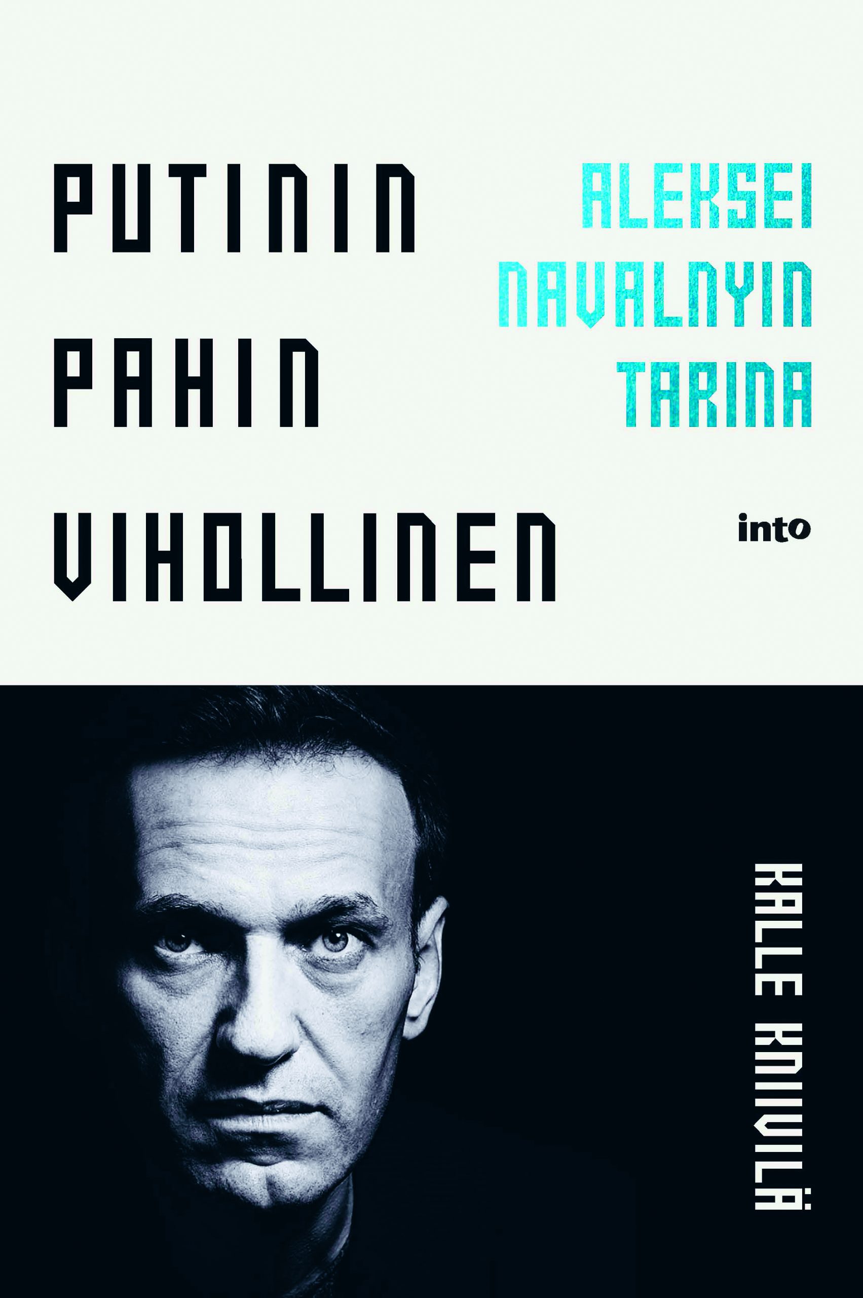 Putinin pahin vihollinen – Aleksei Navalnyin tarina