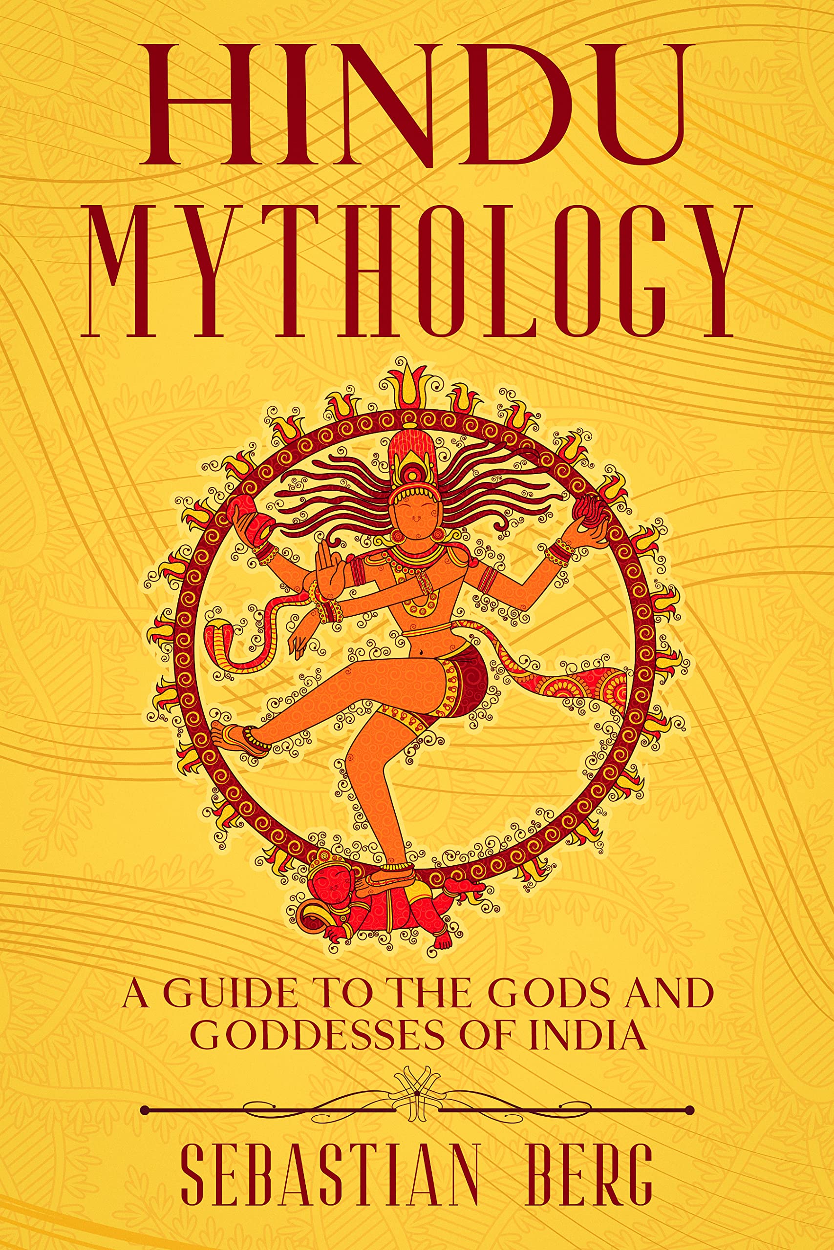 Hindu Mythology: A Guide to the Gods and Goddesses of India by ...