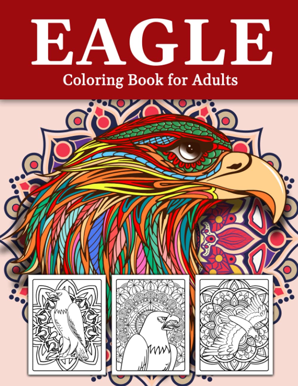 Eagles Coloring Book for Adults An Eagle Adult Coloring Book with