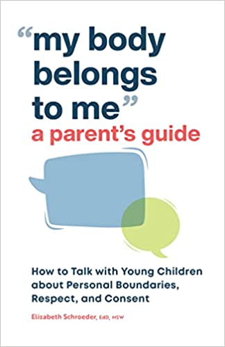 My Body Belongs to Me: A Parent's Guide