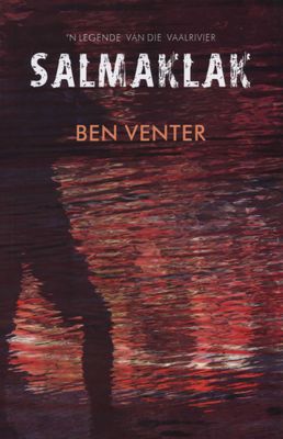Salmaklak: ’n Legende van die Vaalrivier by Ben Venter | Goodreads