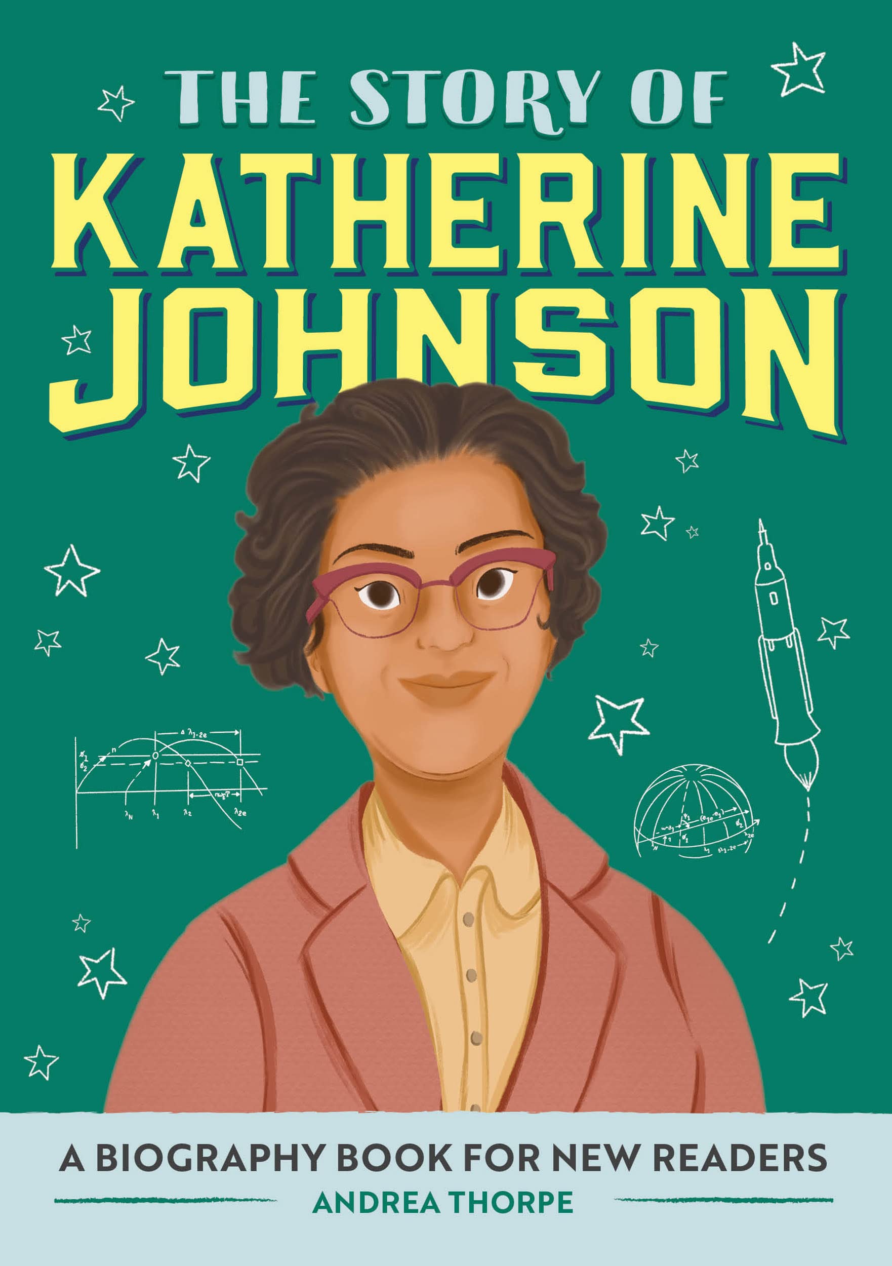 The Story of Katherine Johnson: A Biography Book for New Readers: An Inspiring Biography for Young Readers